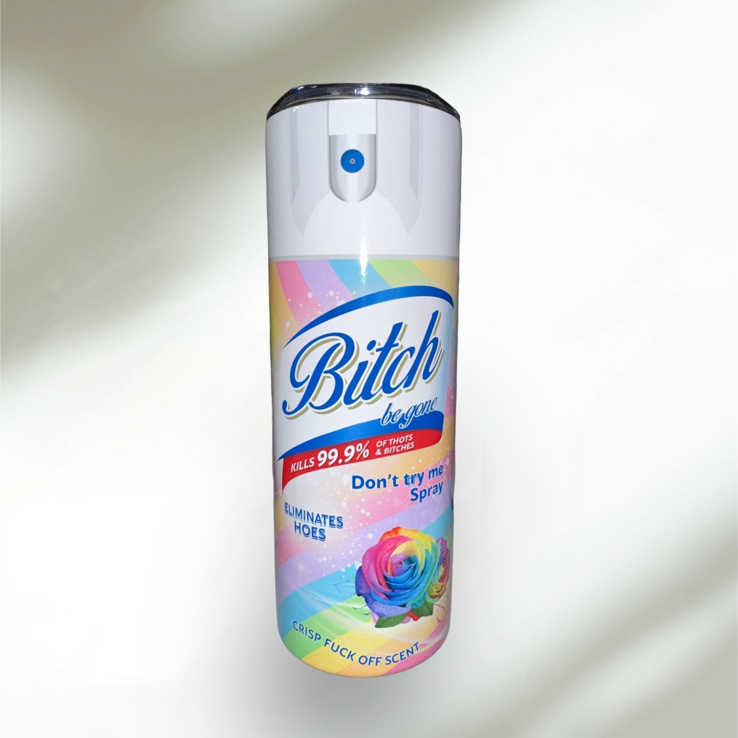 B*tch Be Gone 20oz Stainless Steel Tumbler